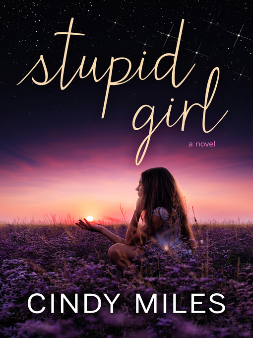 Title details for Stupid Girl by Cindy Miles - Available